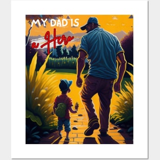 My dad is a hero Posters and Art